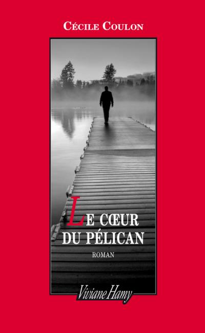 le-coeur-du-pelican courage de cecile coulon