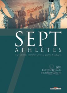Sept athlètes– Kris, Bertrand Galic et David Morancho