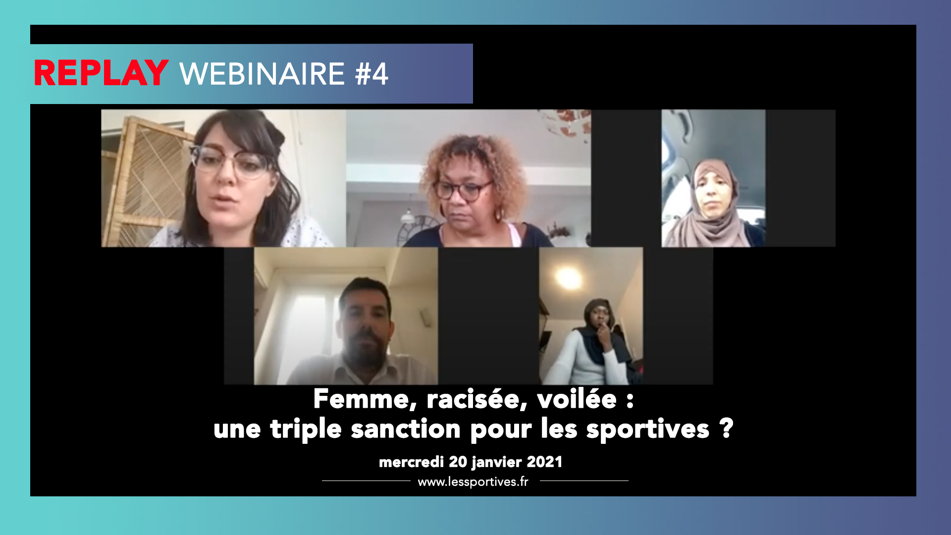 Replay Webinaire : Femme, racisée, voilée : une triple sanction pour les sportives ?